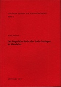 Cover: Das b&uuml;rgerliche Recht der Stadt G&ouml;ttingen im Mittelalter - Hansen-Schmidt, Hans