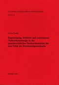 Cover: Beg&uuml;nstigung, Hehlerei und unterlassene Verbrechensanzeige in der gemeinrechtlichen Strafrechtsdoktrin bis Erlass des Reichsstrafgesetzbuchs - Hansen-Schmidt, Hans