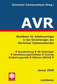 Abbildung von: Richtlinien für Arbeitsverträge in den Einrichtungen des Deutschen Caritasverbandes (AVR) - Lambertus