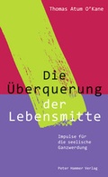 Cover: Die &Uuml;berquerung der Lebensmitte - Peter Hammer Verlag