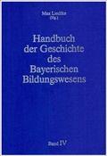 Cover: Handbuch der Geschichte des Bayerischen Bildungswesens / Geschichte der Schule in Bayern. Epochen&uuml;bergreifende Spezialuntersuchungen (Teil 1) /Geschichte der Universit&auml;ten, der Hochschulen, der vorschulischen Einrichtungen und der Erwachsenenbildung in Bayern (Teil 2) - Verlag Julius Klinkhardt