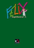 Cover: Felix neu - Unterrichtswerk f&uuml;r Latein / Felix Begleitband - neu - Buchner, C.C.