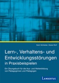 Cover: Lern-, Verhaltens- und Entwicklungsst&ouml;rungen in Praxisbeispielen - Lambertus
