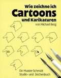 Cover: Wie zeichne ich Cartoons und Karikaturen - Hansen-Schmidt, Hans