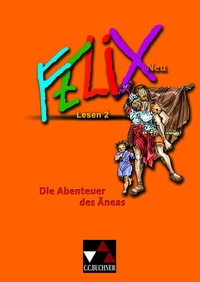 Abbildung von: Felix - Forum / Felix Lesen 2 - neu: Die Abenteuer des Äneas - Buchner, C.C.