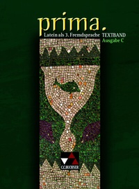 Abbildung von: Prima C - Gesamtkurs Latein. Latein als 3. Fremdsprache / prima C Textband - Buchner, C.C.