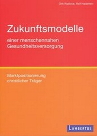 Abbildung von: Zukunftsmodelle einer menschennahen Gesundheitsversorgung - Lambertus
