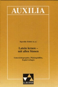 Abbildung von: Auxilia / Latein lernen - mit allen Sinnen - Buchner, C.C.