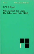 Cover: Wissenschaft der Logik. Die Lehre vom Sein (1832) - Meiner