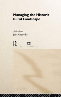 Enlarge image Cover: Managing the Historic Rural Landscape - Routledge