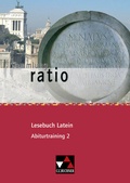 Cover: Sammlung ratio / ratio Lesebuch Latein Abiturtraining 2 - Buchner, C.C.