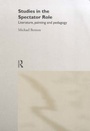 Cover: Studies in the Spectator Role - Routledge Falmer