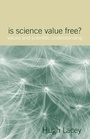 Cover: Is Science Value Free? - Routledge