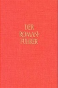 Cover: Der Romanf&uuml;hrer. Der Inhalt der Romane und Novellen der Weltliteratur - Hiersemann, A