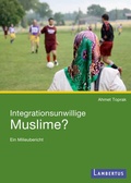 Abbildung von: Integrationsunwillige Muslime? - Lambertus