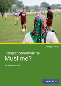 Abbildung von: Integrationsunwillige Muslime? - Lambertus