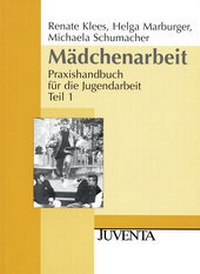 Enlarge image Cover: Mädchenarbeit - Juventa Verlag ein Imprint der Beltz Verlagsgruppe GmbH & Co. KG