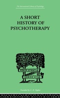 Cover: A Short History Of Psychotherapy - Routledge
