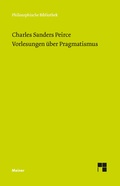 Cover: Vorlesungen &uuml;ber Pragmatismus - Meiner