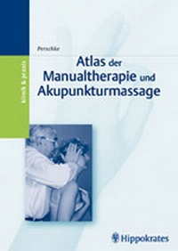 Abbildung von: Atlas der Manualtherapie und Akupunkturmassage - Hippokrates
