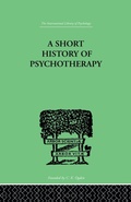Cover: A Short History Of Psychotherapy - Routledge