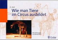 Abbildung von: Wie man Tiere im Circus ausbildet - Hippokrates