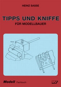 Enlarge image Cover: Tipps und Kniffe für Modellbauer - Neckar-Verlag GmbH