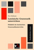 Cover: Studienb&uuml;cher Latein / Lateinische Grammatik unterrichten - Buchner, C.C.