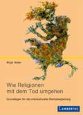 Cover: Wie Religionen mit dem Tod umgehen - Lambertus