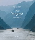 Cover: Der Yangtze. Chinas Lebensader - Hirmer