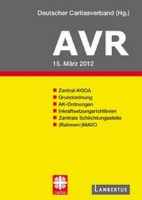 Abbildung von: Richtlinien für Arbeitsverträge in den Einrichtungen des Deutschen Caritasverbandes (AVR) - Lambertus
