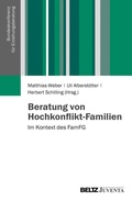 Cover: Beratung von Hochkonflikt-Familien - Juventa Verlag ein Imprint der Beltz Verlagsgruppe GmbH & Co. KG