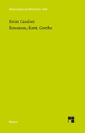 Cover: Rousseau, Kant, Goethe - Meiner