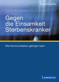 Abbildung von: Gegen die Einsamkeit Sterbenskranker - Lambertus