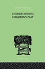 Cover: Understanding Children's Play - Routledge