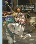 Cover: August der Starke und sein Gro&szlig;mogul - Hirmer