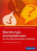 Cover: Beratungskompetenzen f&uuml;r die psychosoziale Fallarbeit - Lambertus