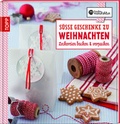 Cover: Die kreative Manufaktur - S&uuml;&szlig;e Geschenke zu Weihnachten - frechverlag GmbH