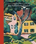 Cover: Die Sammlung Ziegler - Hirmer