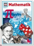 Cover: Was ist was, Band 012: Mathematik - Tessloff Verlag Ragnar Tessloff GmbH & Co. KG