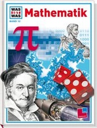 Enlarge image Cover: Was ist was, Band 012: Mathematik - Tessloff Verlag Ragnar Tessloff GmbH & Co. KG