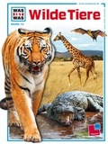 Cover: Was ist was, Band 013: Wilde Tiere - Tessloff Verlag Ragnar Tessloff GmbH & Co. KG