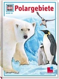Cover: Was ist was, Band 036: Polargebiete - Tessloff Verlag Ragnar Tessloff GmbH & Co. KG