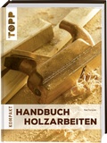 Cover: Handbuch Holzarbeiten - frechverlag GmbH