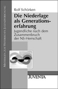 Cover: Die Niederlage als Generationserfahrung - Juventa Verlag ein Imprint der Beltz Verlagsgruppe GmbH & Co. KG