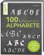 Cover: 100 kalligraphische Alphabete - frechverlag GmbH