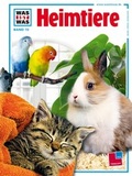 Cover: Was ist was, Band 072: Heimtiere - Tessloff Verlag Ragnar Tessloff GmbH & Co. KG
