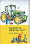 Cover: Was ackert da auf Hof und Feld? - Landwirtschaftsverlag