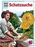 Cover: Was ist was, Band 096: Schatzsuche - Tessloff Verlag Ragnar Tessloff GmbH & Co. KG