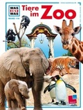 Cover: Was ist was, Band 110: Tiere im Zoo - Tessloff Verlag Ragnar Tessloff GmbH & Co. KG
